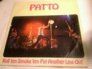 VINILO LP 33 RPM VINYL PATTO ROLL EM SMOKE EM PUT ANOTHER LINE OUT ARIOLA