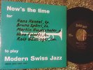 NOW`S THE TIME Modern Swiss Jazz RARE EP Bruno Spoerri & Hans Kennel