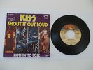 Kiss Shout It Out Loud, Nothin To Lose 7er Single Casablanca BF 18571 N Germany