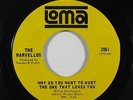 Northern Soul 45 MARVELLOS Why Do You Want To Hurt The One That Loves on Loma