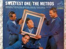 THE METROS / Sweetest One / Since I Found My Baby / Original / Sealed