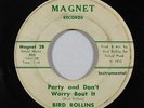 Funk 45 BIRD ROLLINS Party & Don't Worry Bout It on Magnet