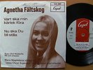 AGNETHA FÄLTSKOG (ABBA) * VART SKA MIN * SWE 7