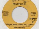 ANN SEXTON-YOU'VE BEEN GONE TOO LONG(CLASSIC)-SEVENTY 7-***ORIGINAL***