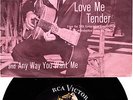 ELVIS PRESLEY 45 RPM & PS Love Me Tender / Any Way You Want Me - RCA 47-6643