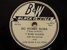 T BONE WALKER   No Worry Blues / Don't Leave Me Baby  Black & White 410 blues 78