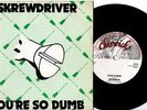 SKREWDRIVER. YOU'RE SO DUMB/ BETTER OFF CRAZY. CHISWICK LABEL. 1977.