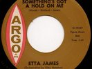 Northern Soul/R&B 45 ETTA JAMES Something's Got A Hold On Me ARGO hear