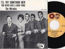 MIRACLES - I'll Try Something New - NRMINT Pic Sleeve + 45