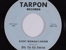 R&B Soul 45 BILLY THE KID EMERSON Every Woman I Know TARPON HEAR VG++