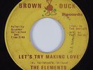 Sweet Soul 45 ELEMENTS OF LOVE Let's Try Making Love BROWN DUCK HEAR