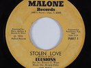 Sweet Soul 45 ELUSIONS Stolen Love MALONE HEAR
