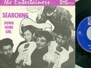 THE ENTERTAINERS - SEARCHING/DOWN HOME GIRL ( DUTCH 1965 FREAKBEAT) 7