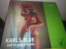 KARL S. BLUE AND HIS MAGIC QUELLS -ROWDY 12