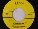 COOL BENNY VELARDE: Wobble-cha / Perucho 45 (xol) rare Soul