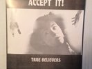 TRUE BELIEVERS Accept It on New Age Ohio Punk New Wave 7