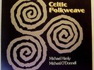 MICK HANLY MICHAEL O'DONNELL Celtic Folkweave Org Irish LP Folk Psych Bothy Band