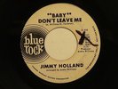 northern soul JIMMY HOLLAND Baby Don't Leave Me BLUE ROCK DJ hear soundclip