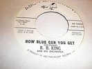 B B King 45 How Blue Can You Get ABC PARAMOUNT