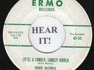 TEEN ROCKABILLY 45 Ernie Morris-Ermo 55-A Lonely, Lonely World/The Same Mistakes