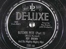 R&B 78 ROY BROWN Butcher Pete on De Luxe