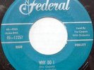 THE CARPETS 45 Why Do I FEDERAL Doo Wop ORIGINAL Kansas City VG++ #BB1519