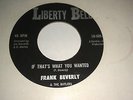 Frank Beverly & The Butlers  -  IF THAT 'S WHAT YOU WANTED  -  Liberty Bell