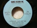 NO.SO. SUGAR BOY WILLIAMS LITTLE GIRL TAkE YOUR TIME/SOMEDAY DARLING RAINES 2906