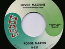 60s NORTHERN/DEEP SOUL/R&B RODGE MARTIN LOVIN' MACHINE +  TOUCHES ME BRAGG ORIG