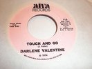 Darlene Valentine 45 Touch And Go ALVA