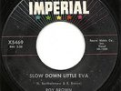 ROY BROWN RARE SOUL POPCORN MOD R&b DANCER IMPERIAL LBL SLOW DOWN LITTLE EVA