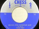 CHUCK BERRY 45 Brown Eyed Handsome Man CHESS Rock 'n' Roll ORIGINAL #BB1607