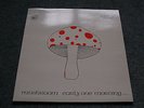 Mushroom Early One Morning  HALPX 116 Original Pressing
