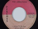 Northern Soul 45 THE ASPIRATIONS (ADMIRATIONS) I Want to Be Free PEACHES HEAR