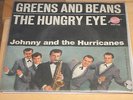 JOHNNY & THE HURRICANES - GREENS AND BEANS/THE HUNGRY EYE - DEUTSCHE HELIODOR 