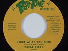 Northern Soul 45 OSCAR PERRY I Got What You Need PERI-TONE HEAR NM/VG++