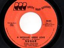 Sweet Soul 45 SUGAR A Woman Needs Love/Dancing In The Streets Rocky Road HEAR