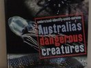 AUSTRALIA'S DANGEROUS CREATURES
