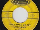 Northern Soul 45 - Little Buck & Top Cats - Don't Make Me Cry - La Louisianne