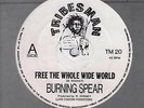 Burning Spear - Free The Whole Wide World / Jah Jah No Dead 12