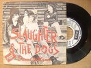 SLAUGHTER & THE DOGS dame to blame SPANISH PROMOTIONAL 45 DECCA unique p/s PUNK