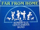 The Somerville Gentlemen's Band Far From Home 1980 Ex Cond Folk English