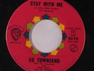 ED TOWNSEND: Stay With Me / I Love Everything About You 45 Soul