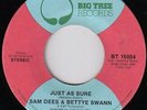 SAM DEES & BETTYE SWAN - JUST AS SURE - BIG TREE  M-  Killer modern soul