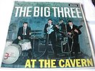 THE BIG THREE - AT THE CAVERN - DECCA - MONO EP