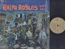 RALPH ROBLES - RALPH ROBLES WAS HERE - LATIN LP - SHRINK WRAP