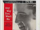 elvis presley - any way you want me EPA - 965 - New (old stock) Unplayed 1956