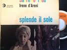 EP 45 RPM IRENE D'ARENI SPLENDE IL SOLE +3