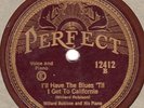 Perfect 12311 WIILLARD ROBISON & HIS PIANO I'll HaveThe Blues Until I Get To Cal