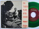 Latin Jazz 45 CAL TJADER Plays Afro-Cuban Volume 1 EP on Fantasy green wax
